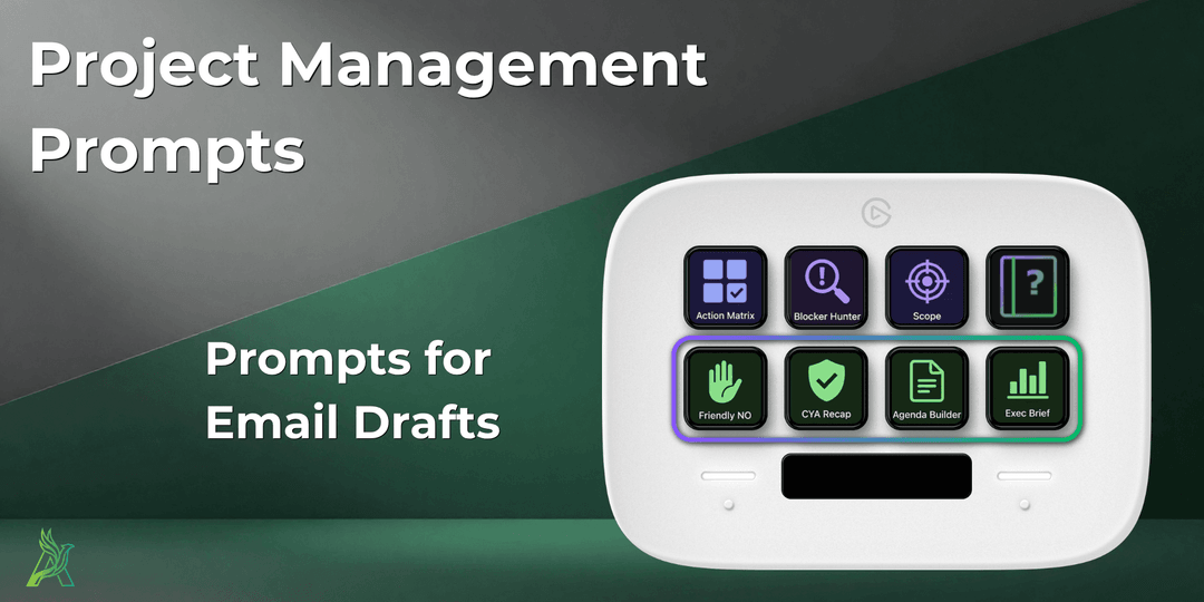 Prompts for Email Drafts — Friendly NO, CYA Recap, Agenda Builder, Exec Brief